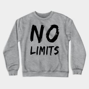 No Limits Be Fearless Crewneck Sweatshirt